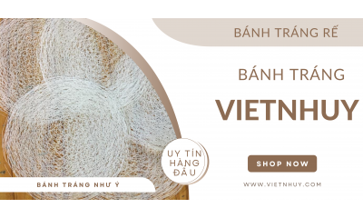BÁNH TRÁNG RẾ - TRUYỀN THỐNG MANG ĐẬM NÉT BẢN SẮC DÂN TỘC VIỆT NAM